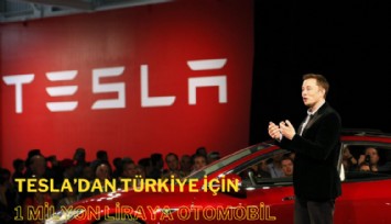 Tesla'dan Türkiye için 1 milyon liraya otomobil