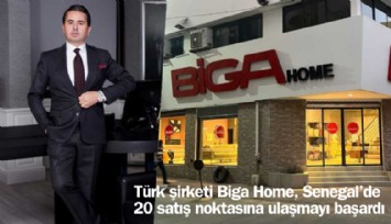 Türk şirketi BİGA Home, Senegal'de 20 satış noktasına ulaştı
