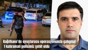 Kağıthane'de çatışma: 1 kahraman polisimiz şehit oldu