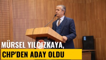 MHP'li Mürsel Yıldızkaya, CHP'den aday oldu