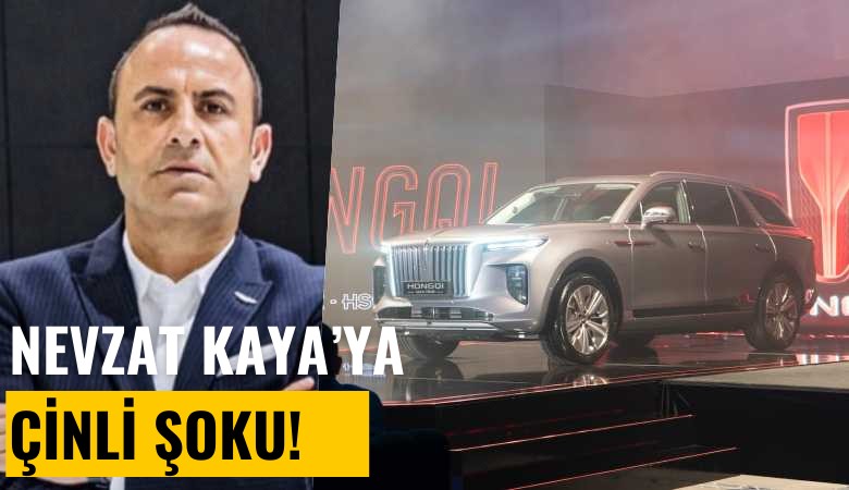 Nevzat Kaya'ya 'Çinli' şoku: 9 milyonluk araç Türkiye'de satılamayacak