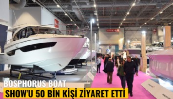 Bosphorus Boat Show'u 50 bin kişi ziyaret etti