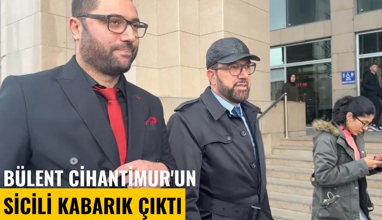 Bülent Cihantimur'un sicili kabarık çıktı: Bir skandal daha
