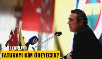 Fenerbahçe ligden çekilirse 5 milyarlık faturayı kim ödeyecek?