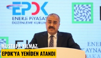 Mustafa Yılmaz EPDK'ya yeniden atandı