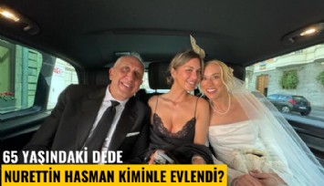 65 yaşındaki dede Nurettin Hasman kiminle evlendi?