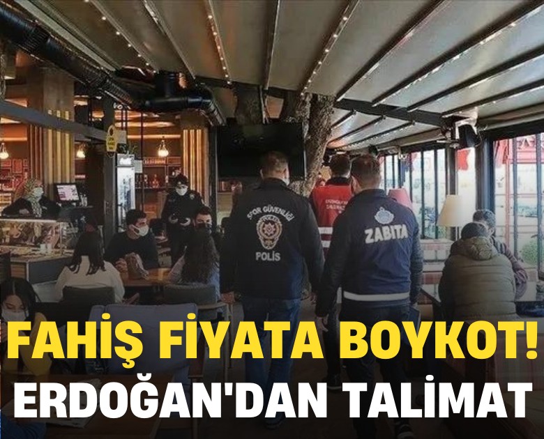 Fahiş fiyata boykot! Erdoğan'dan talimat
