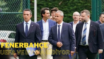 Fenerbahçe, UEFA ve IFAB'a gidiyor