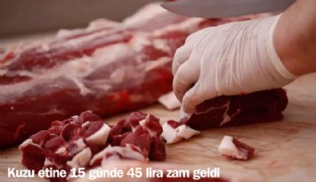 Kuzu etine 15 günde 45 lira zam geldi; satışlar yüzde 40 düştü