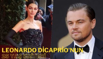 Leonardo DiCaprio'nun 25 yaş kriteri