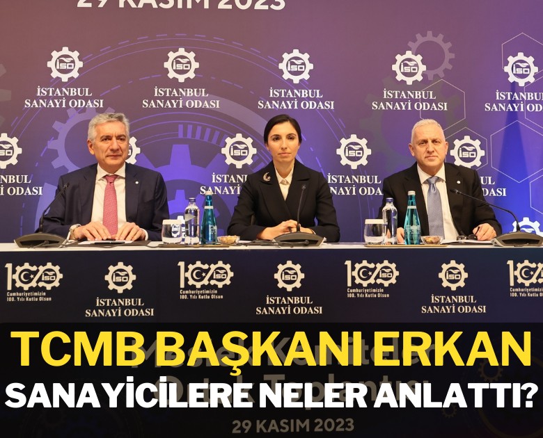 TCMB Başkanı Erkan, sanayicilere ne mesajlar verdi: TL'ye geçiş zamanı geldi