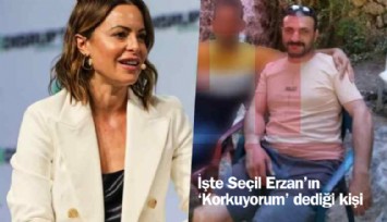 Bankacı Seçil Erzan 'Korkuyorum, adını veremem' demişti; İşte o isim...