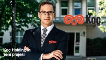 Koç Holding'in yeni projesi...