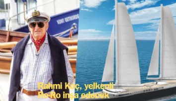 Rahmi Koç, yelkenli Ro-Ro inşa edecek
