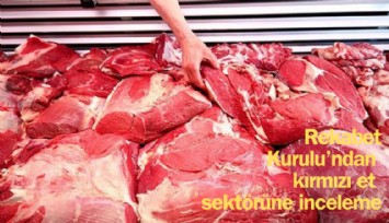 Rekabet Kurulu'ndan kırmızı et sektörüne inceleme