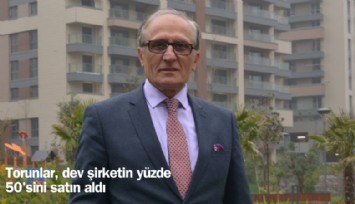 Torunlar, dev şirketin yüzde 50'sini satın aldı