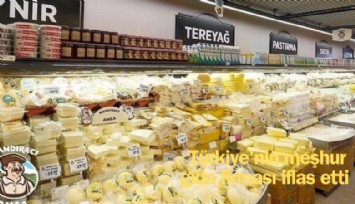 Türkiye'nin meşhur gıda firması iflas etti