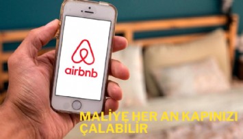 Airbnb'den evini kiralayanlar dikkat! Maliye her an kapınızı çalabilir