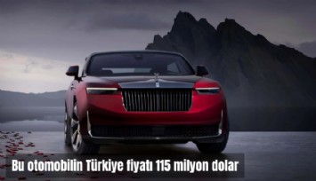 Bu otomobilin Türkiye'ye gelmesi tam 115 Milyon Dolar