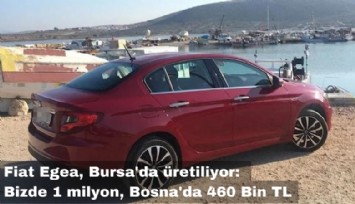 Fiat Egea, Bursa'da üretiliyor: Bizde 1 milyon, Bosna'da 460 Bin TL
