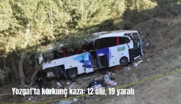 Kamil Koç'tan Yozgat'ta korkunç kaza: 12 kişi hayatını kaybetti, 19 yaralı