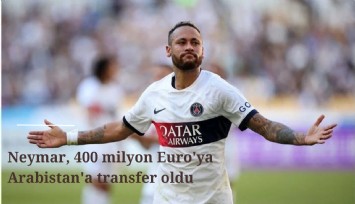 Neymar, rekor ücrete Al Hilal'a transfer oldu