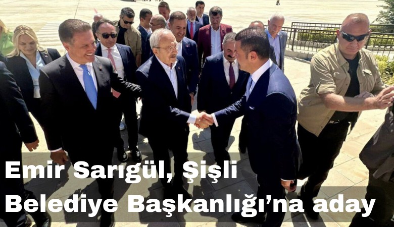 Emir Sarıgül, Şişli Belediye Başkanlığı'na aday