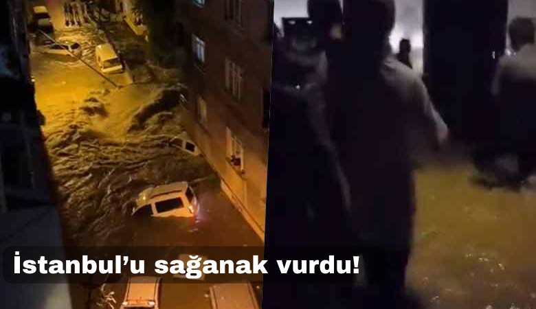 İstanbul'u sağanak vurdu: 3 kişi hayatını kaybetti
