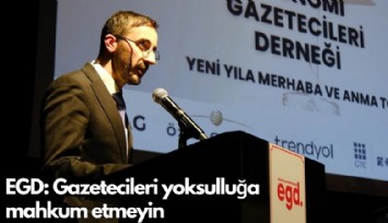 EGD: Gazetecileri yoksulluğa  mahkum etmeyin