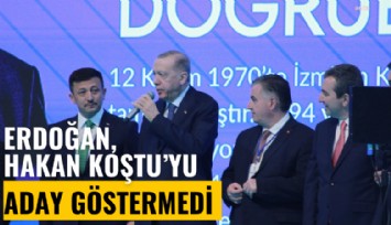 Erdoğan, malvarlığı tartışmaları ile gündeme gelen Bergama Belediye Başkanı Hakan Koştu'yu yeniden aday göstermedi