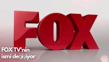 FOX TV'nin ismi değişiyor