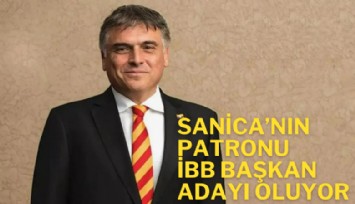 Sanica'nın patronu Ali Fatinoğlu hangi partiden İBB Başkan adayı oluyor?