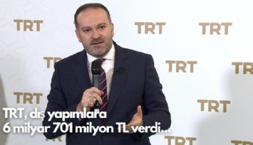 TRT dış yapımlara 6 milyar 701 milyon lira ödedi