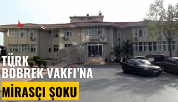 Türk Böbrek Vakfı'na mirasçı şoku! Hastane tahliye edilecek