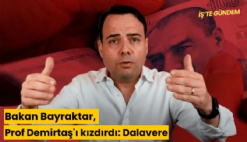 Bakan Bayraktar, Prof Demirtaş'ı kızdırdı: Dalavere