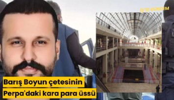 Barış Boyun çetesinin Perpa'daki kara para üssü