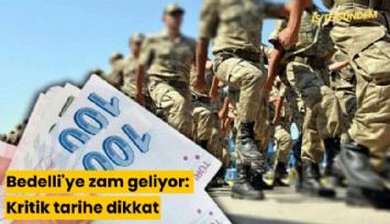 Bedelli'ye zam geliyor: Kritik tarihe dikkat