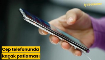 Cep telefonunda kaçak patlaması; Tüm zamanların rekoru