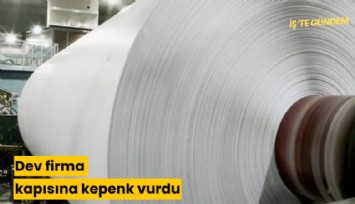 Dev firma kapısına kepenk vurdu