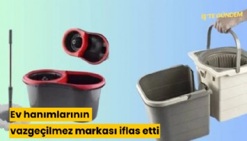 Ev hanımlarının vazgeçilmez markası iflas etti