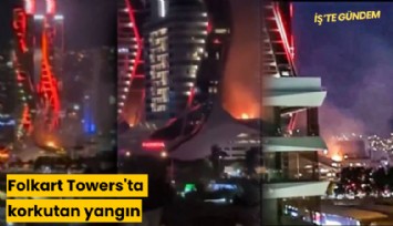 Folkart Towers'ta korkutan yangın