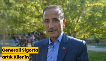 Generali Sigorta artık Kiler'in