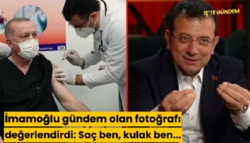İmamoğlu gündem olan fotoğrafı değerlendirdi: Saç ben, kulak ben...