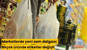 Marketlerde yeni zam dalgası: Birçok üründe etiketler değişti