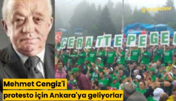 Mehmet Cengiz'i protesto için Ankara'ya geliyorlar
