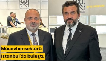 Mücevher sektörü İstanbul'da buluştu