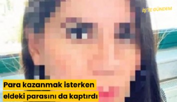 Para kazanmak isterken eldeki parasını da kaptırdı