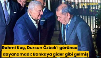 Rahmi Koç, Dursun Özbek'i görünce dayanamadı: Bankaya gider gibi gelmiş