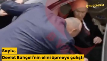 Soylu, Devlet Bahçeli'nin elini öpmeye çalıştı