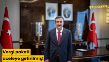 Vergi paketi aceleye getirilmiş!